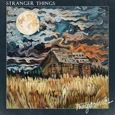 Tragicomics and a new single “Stranger Things”