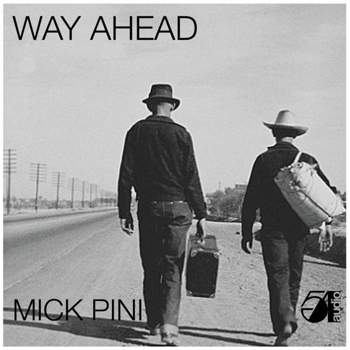 Mick Pini- new album: “The Way Ahead”