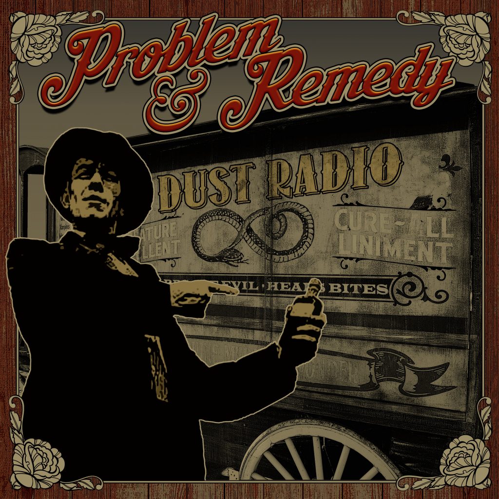 Dust Radio releases a new album, Problem & Remedy