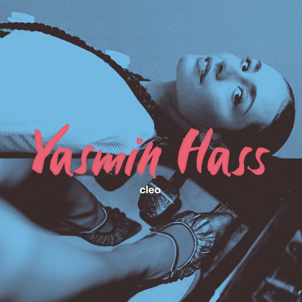 Yasmin Hass, new single, “Cleo”