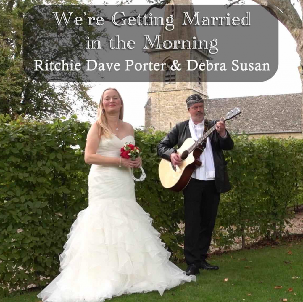 Ritchie Dave Porter and Debra Susan’s new single, ‘We’re getting married in the morning.’