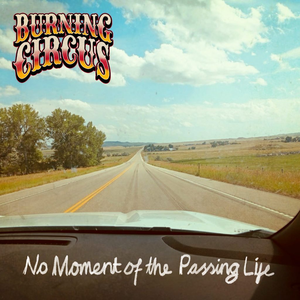 Burning Circus, EP, “No Moment of the Passing Life” Review