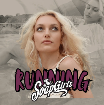 The Soap Girls, “Running” Review