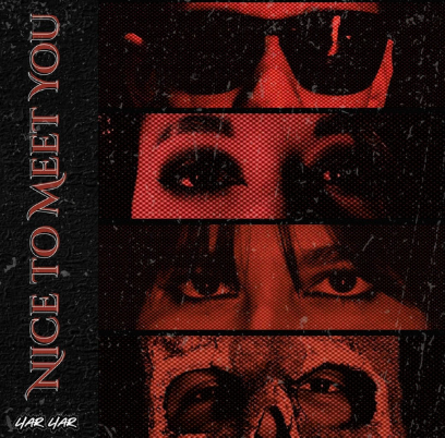 LIAR LIAR “Nice to Meet You” single review.