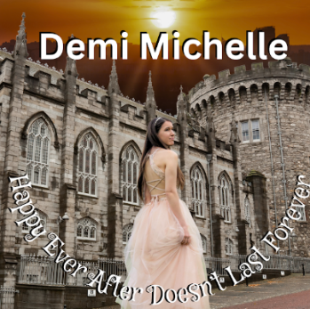 Demi Michelle, “Happy Ever After Doesn’t Last Forever” EP Review