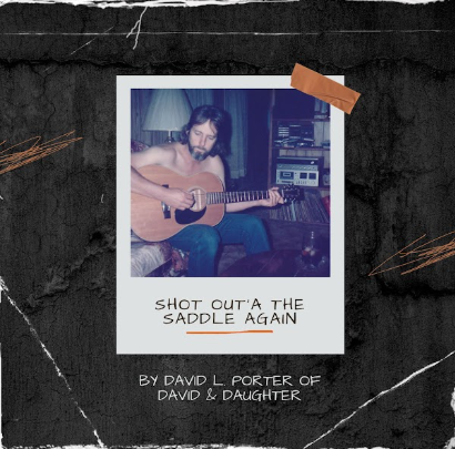 David and Daughter “Shot Out’ a the Saddle Again” Review