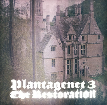 Plantagenet 3 “Restoration” EP review