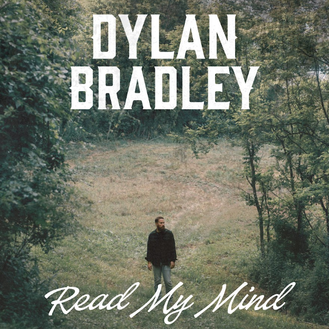 Dylan Bradley, “Read My Mind” – Single Review
